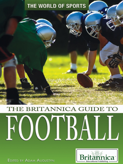 Title details for The Britannica Guide to Football by Britannica Educational Publishing - Wait list